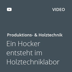Kachel Ein Hocker entsteht im Holztechniklabor