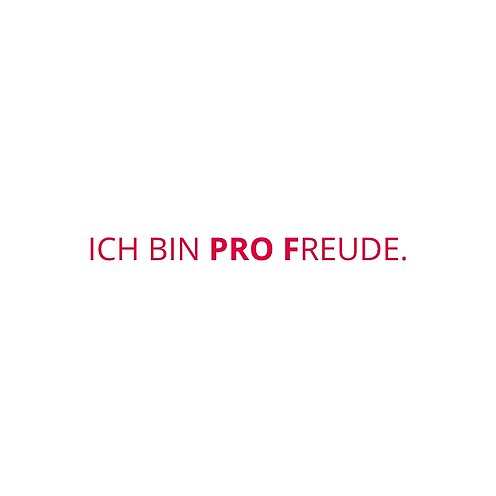 Bildkachel mit Text: Ich bin PRO Freude.