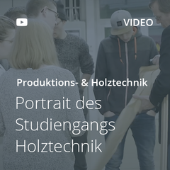 Kachel Portrait des Studiengangs Holztechnik