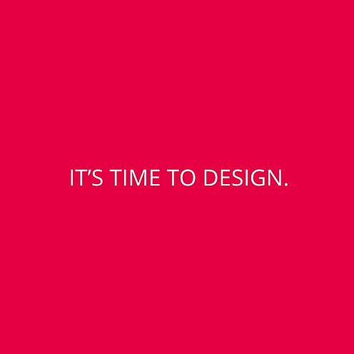 Bildkachel mit Text: It's time to design.