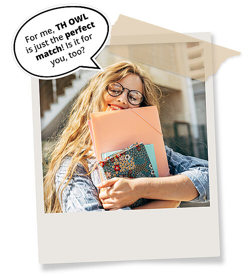 A Polaroid photo of a happy student holding some documents. Speech bubble: 'For me, TH OWL is just a perfect match! Is it for you, too?'